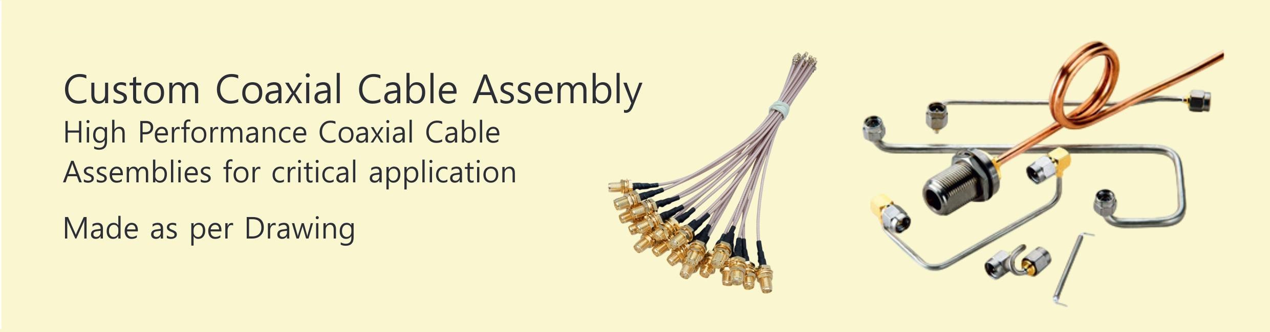 Custom Coaxial Cable Assembly - High Performance Coaxial Cable - Assemblies for critical application