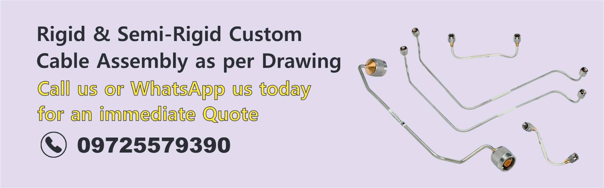 Rigid & Semi-Rigid Custom - Cable Assembly as per Drawing